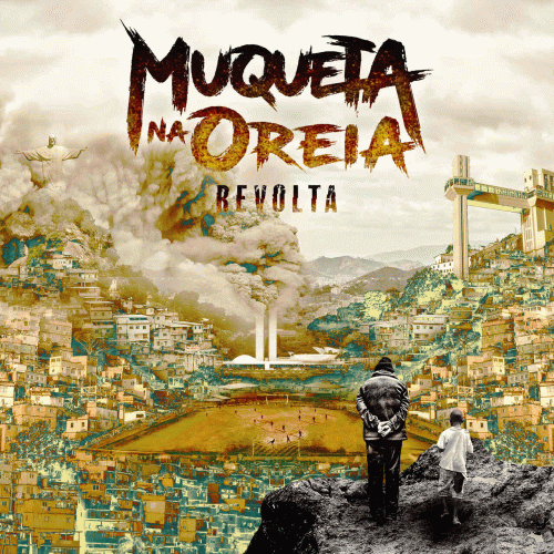 Muqueta Na Oreia : Revolta
